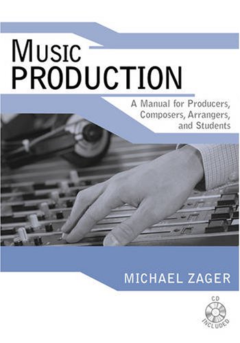 Stock image for Music Production: A Manual for Producers, Composers, Arrangers, And Students for sale by artbook-service