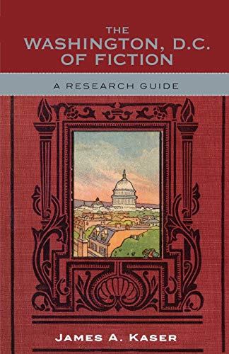 9780810857407: The Washington, D.C. of Fiction: A Research Guide