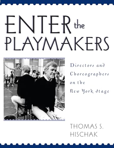 Stock image for Enter the Playmakers: Directors and Choreographers on the New York Stage for sale by Michael Lyons