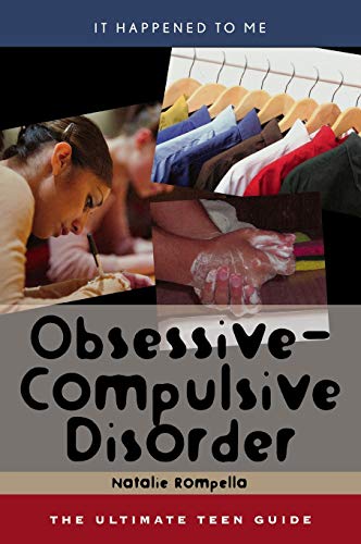 Imagen de archivo de Obsessive-Compulsive Disorder : The Ultimate Teen Guide a la venta por Better World Books: West