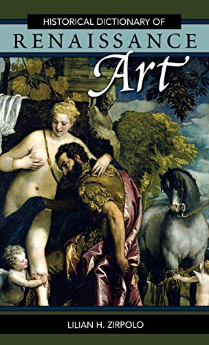 9780810858008: Historical Dictionary of Renaissance Art (21) (Historical Dictionaries of Literature and the Arts)