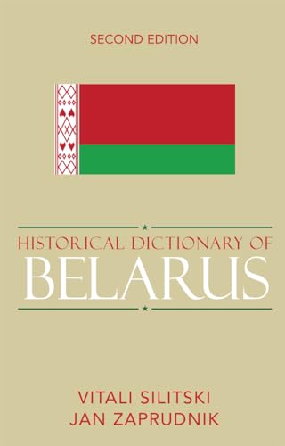 Stock image for Historical Dictionary of Belarus (Volume 59) (Historical Dictionaries of Europe (59)) for sale by Michael Lyons