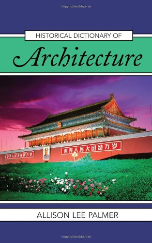 Stock image for Historical Dictionary of Architecture (Historical Dictionaries of Literature and the Arts) for sale by Michael Lyons