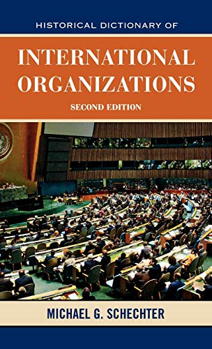 9780810858275: Historical Dictionary of International Organizations, Second Edition (28): Volume 28 (Historical Dictionaries of International Organizations)
