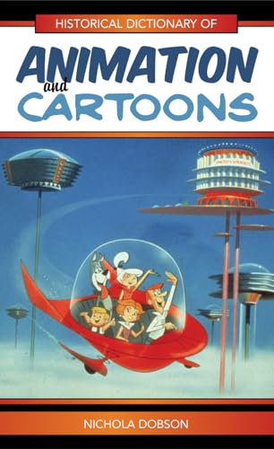 9780810858305: Historical Dictionary of Animation and Cartoons (34) (Historical Dictionaries of Literature and the Arts)