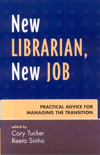 Beispielbild fr New Librarian, New Job : Practical Advice for Managing the Transition zum Verkauf von Better World Books
