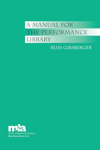 Imagen de archivo de A Manual for the Performance Library (Volume 6) (Music Library Association Basic Manual Series, 6) a la venta por HPB-Red