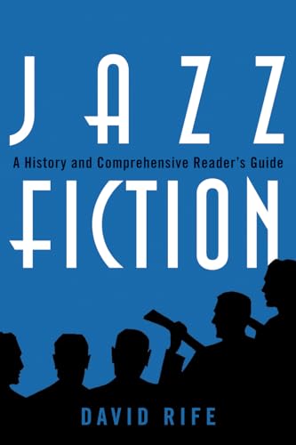 Beispielbild fr Jazz Fiction: A History and Comprehensive Reader's Guide zum Verkauf von Chiron Media