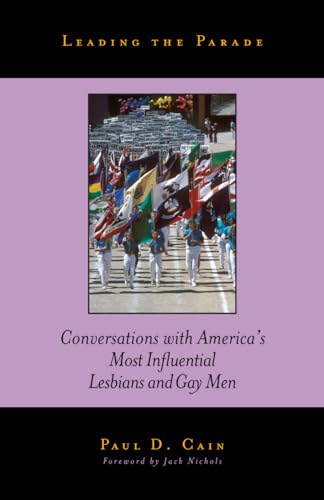 Stock image for Leading the Parade: Conversations with America's Most Influential Lesbians and Gay Men for sale by Open Books