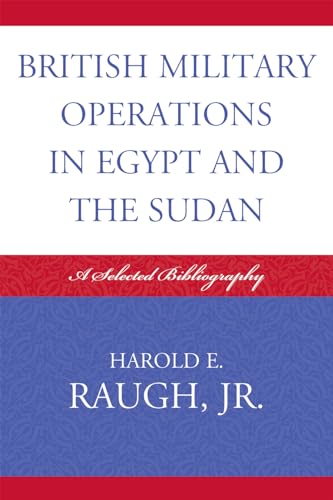 Beispielbild fr British Military Operations in Egypt and the Sudan: A Selected Bibliography zum Verkauf von vladimir belskiy