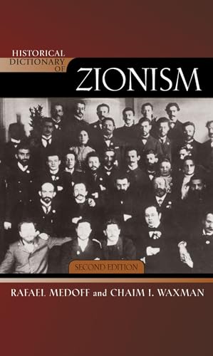 Stock image for Historical Dictionary of Zionism (Volume 83) (Historical Dictionaries of Religions, Philosophies, and Movements Series, 83) for sale by Michael Lyons