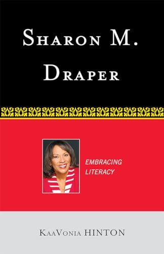 Stock image for Sharon M. Draper: Embracing Literacy (Studies in Young Adult Literature) for sale by Michael Lyons