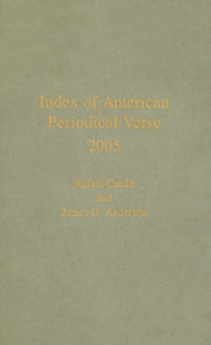 Stock image for Index of American Periodical Verse 2005 Format: Hardcover for sale by INDOO