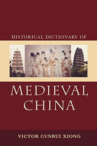 9780810860537: Historical Dictionary of Medieval China (Historical Dictionaries of Ancient Civilizations and Historical Eras)