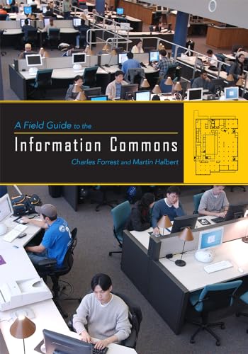 9780810861008: A Field Guide to the Information Commons