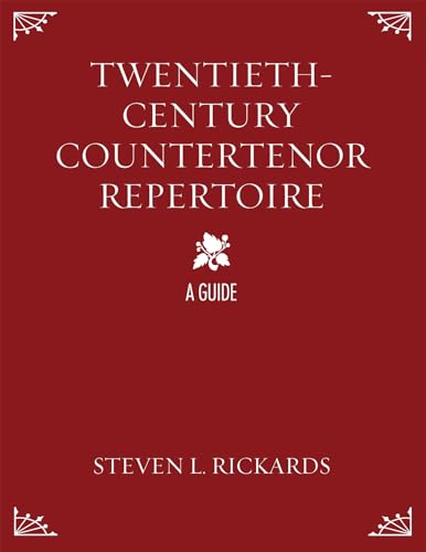 Stock image for Twentieth-Century Countertenor Repertoire: A Guide for sale by McCord Books