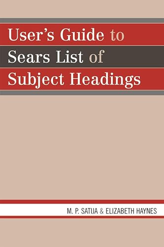 User's Guide to Sears List of Subject Headings (9780810861145) by Haynes, Dorothy Elizabeth