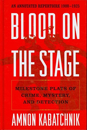 9780810861237: Blood on the Stage: Milestone Plays of Crime, Mystery, and Detection