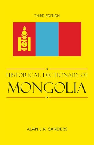 Stock image for Historical Dictionary of Mongolia (Historical Dictionaries of Asia, Oceania, and the Middle East) for sale by WeSavings LLC