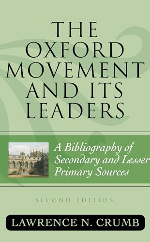 9780810861930: The Oxford Movement and Its Leaders: A Bibliography of Secondary and Lesser Primary Sources: 56