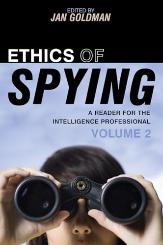 Beispielbild fr Ethics of Spying Vol. 2 : A Reader for the Intelligence Professional zum Verkauf von Better World Books: West