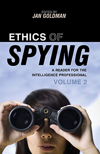Stock image for Ethics of Spying Vol. 2 : A Reader for the Intelligence Professional for sale by Better World Books: West