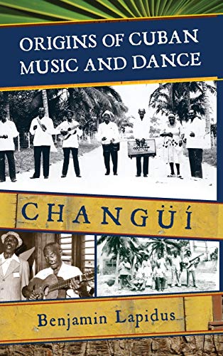 9780810862043: Origins of Cuban Music and Dance: Changui