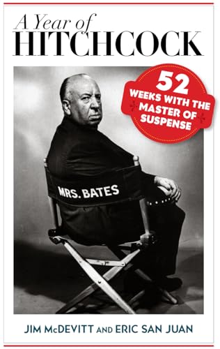 Beispielbild fr A Year of Hitchcock : 52 Weeks with the Master of Suspense zum Verkauf von Better World Books