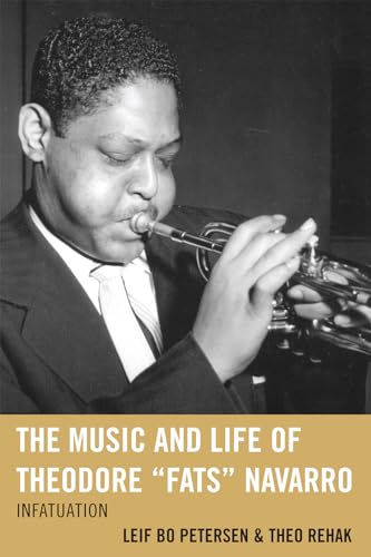 Stock image for The Music and Life of Theodore Fats Navarro Infatuation Studies in Jazz Numbered 59 for sale by PBShop.store US