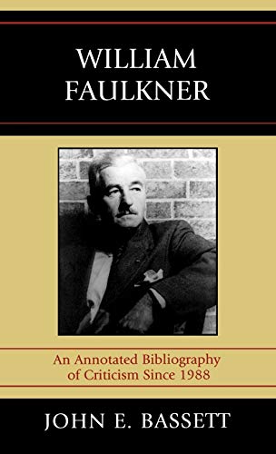 9780810867413: Books On Faulkner Studies Of Individual Novels Studies Of Short Stories, Poetry, And Miscellaneous Prose Topical Studies Other Materials. William ... Bibliography of Criticism Since 1988