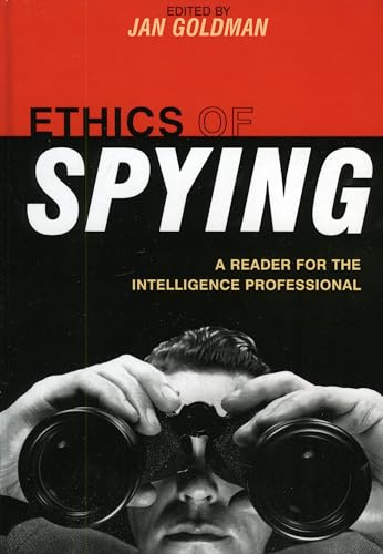 9780810868090: Ethics of Spying: A Reader for the Intelligence Professional: 0 (Security and Professional Intelligence Education Series)