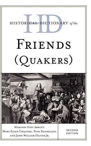 9780810868571: Historical Dictionary of the Friends (Quakers) (Historical Dictionaries of Religions, Philosophies, and Movements Series)