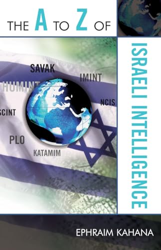 Imagen de archivo de The A to Z of Israeli Intelligence (Volume 81) (The A to Z Guide Series, 81) a la venta por Michael Lyons