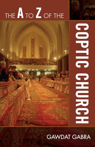 Stock image for The A to Z of the Coptic Church (Volume 107) (The A to Z Guide Series, 107) for sale by Book Deals