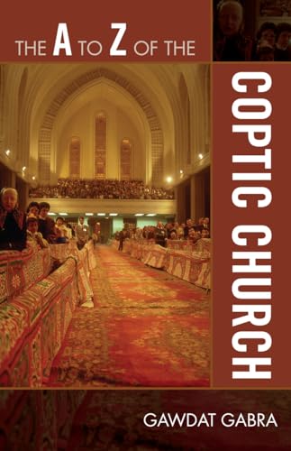 9780810868946: The A to Z of the Coptic Church (Volume 107) (The A to Z Guide Series, 107)