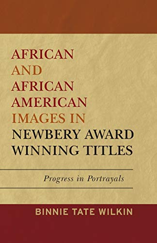 Imagen de archivo de African and African American Images in Newbery Award Winning Titles : Progress in Portrayals a la venta por Better World Books