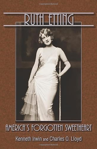 Ruth Etting: America's Forgotten Sweetheart (9780810869653) by Kenneth Irwin; Charles O. Lloyd