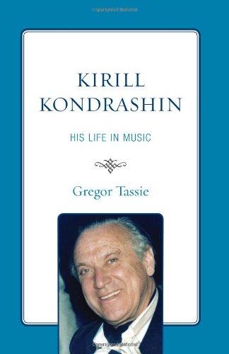 Beispielbild fr Kirill Kondrashin: His Life in Music zum Verkauf von Phatpocket Limited