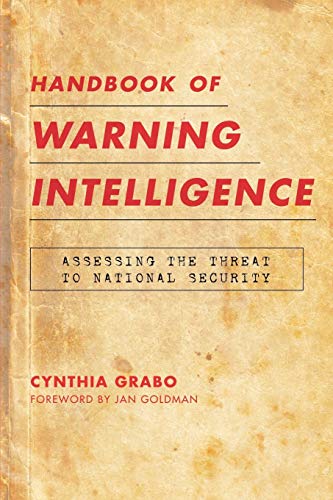 Stock image for Handbook of Warning Intelligence: Assessing the Threat to National Security for sale by THE SAINT BOOKSTORE