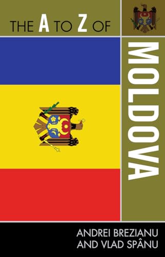 9780810872110: The A to Z of Moldova (The A to Z Guide Series)