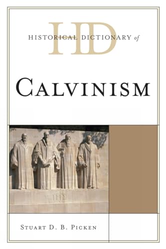 9780810872240: Historical Dictionary of Calvinism