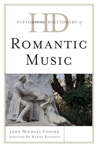 Stock image for Historical Dictionary of Romantic Music (Historical Dictionaries of Literature and the Arts) for sale by HPB-Red