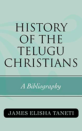 9780810872431: History of the Telugu Christians: A Bibliography (American Theological Library Association (ATLA) Bibliography Series): 60