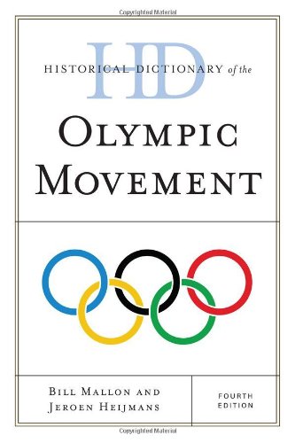 Beispielbild fr Historical Dictionary of the Olympic Movement (Historical Dictionaries of Sports) zum Verkauf von Booksavers of MD