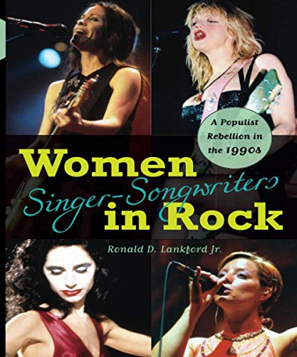 Imagen de archivo de Women Singer-Songwriters in Rock : A Populist Rebellion in the 1990s a la venta por Better World Books