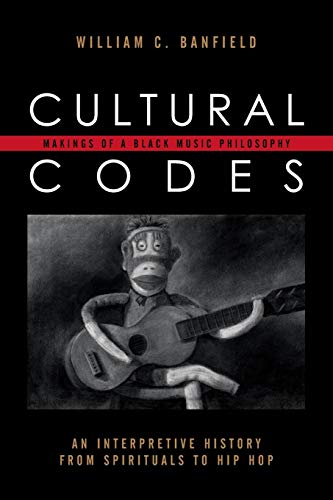 9780810872868: Cultural Codes: Makings of a Black Music Philosophy (African American Cultural Theory and Heritage)