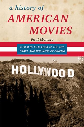 Imagen de archivo de A History of American Movies : A Film-By-Film Look at the Art, Craft, and Business of Cinema a la venta por Better World Books