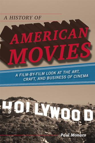 9780810874343: A History of American Movies: A Film-by-Film Look at the Art, Craft, and Business of Cinema