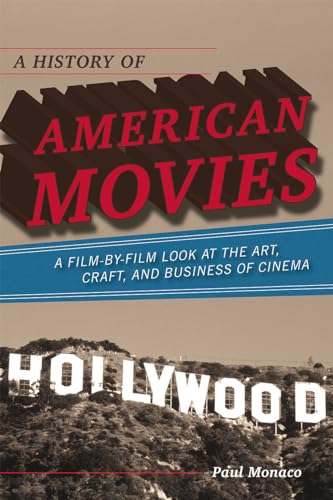 Stock image for A History of American Movies : A Film-By-Film Look at the Art, Craft, and Business of Cinema for sale by Better World Books