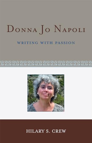 Stock image for Donna Jo Napoli: Writing with Passion (Volume 39) (Studies in Young Adult Literature, 39) for sale by Michael Lyons